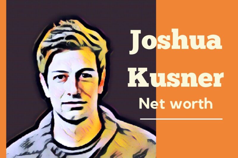 Joshua kushner net worth