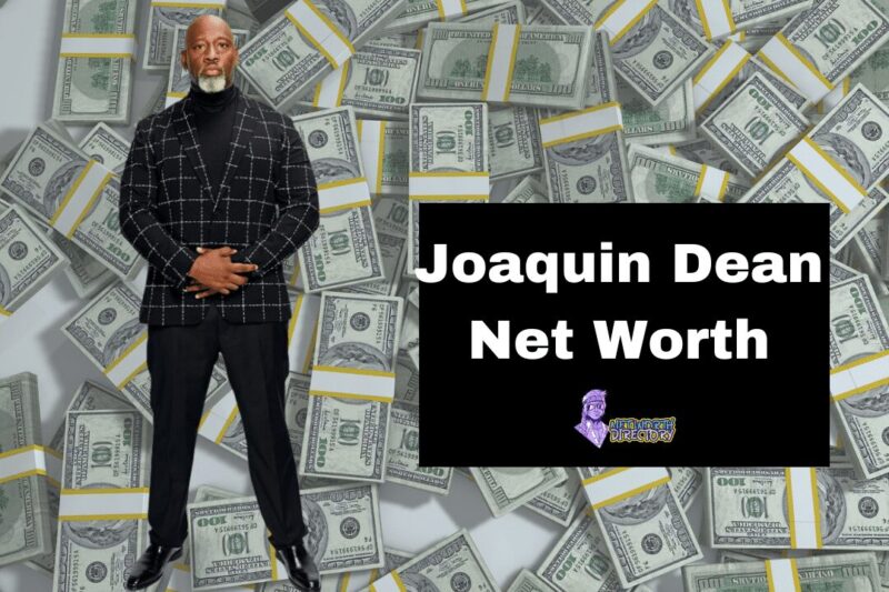 Joaquin Dean net Worth