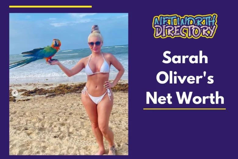Sarah Oliver Net Worth