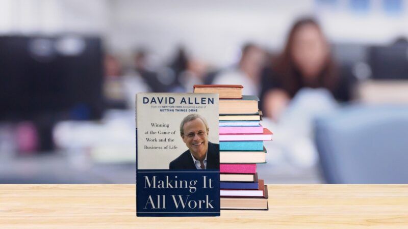 David Allen's "Making It All Work"